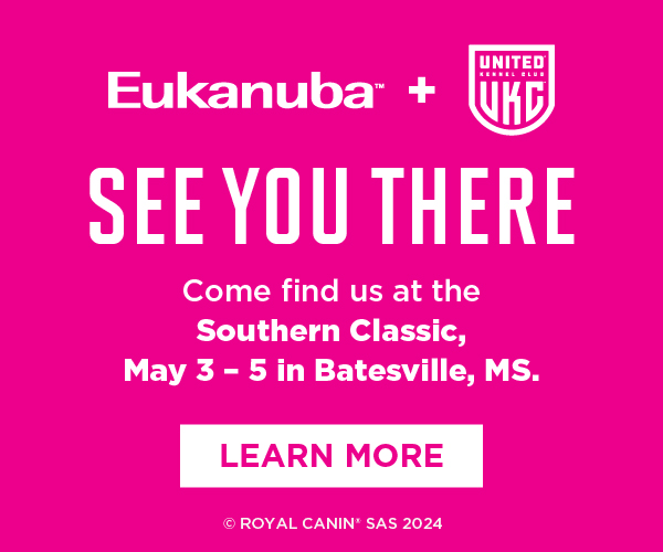 Eukanuba + United Kennel Club | See you there. Come find us at the Southern Classic, May 3-5 in Batesville, MS. Learn Mo