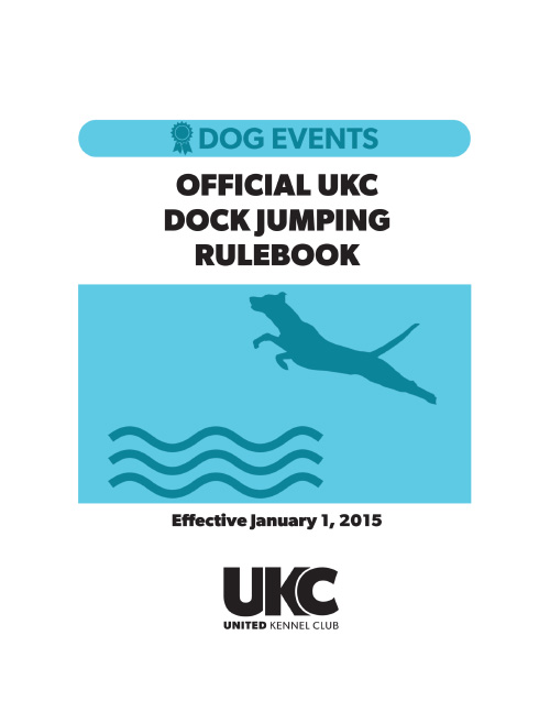 UKC Dock Jumping Rulebook UKC Dock Jumping Rulebook